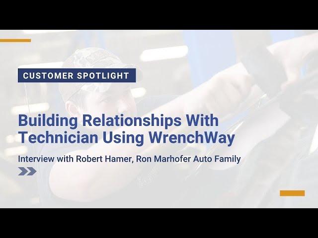 Building Relationships With Technicians Using WrenchWay