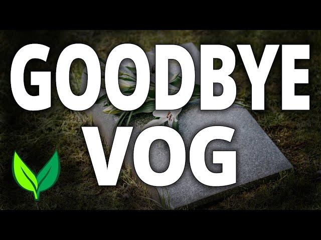 Goodbye VOG