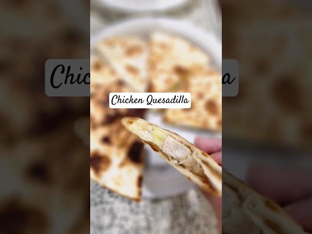 Chicken Quesadilla #chickenquesadilla #quesadilla #yummyfood #tortilla #masakangampang