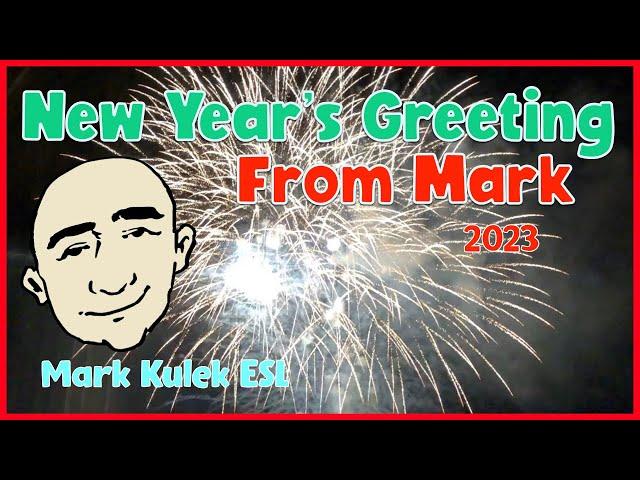 New Year Greeting - 2023 | English speaking practice - Mark Kulek ESL