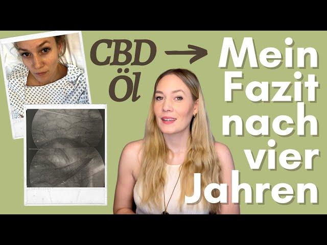 CBD ÖL: Chronische Schmerzen, Panikattacken, Schlafstörungen | Mein Fazit nach 4 Jahren Verwendung