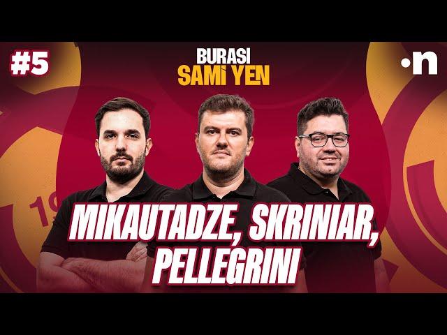 Galatasaray’da transfer gündemi: Mikautadze, Skriniar, Pellegrini… | Sinan, Kerem, Berk | #5