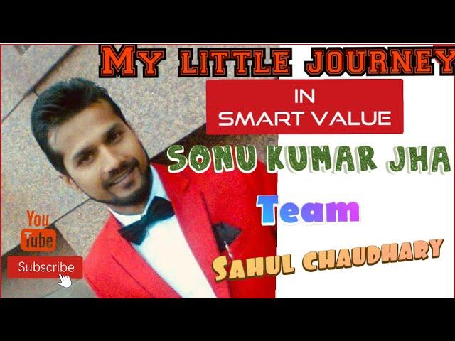 Smart value “Sonu kr jha” sahul chaudhary