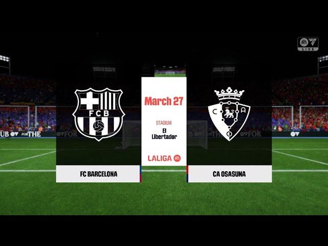 FC Barcelona vs Osasuna - LaLiga - 27th March 2025 Full Match 4K - FC 25