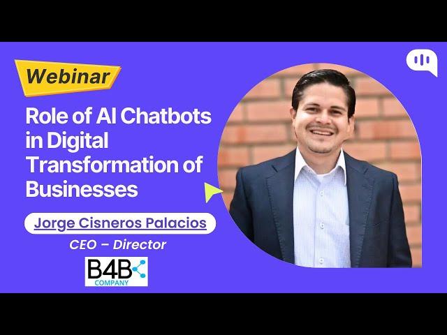 Webinar - Role of AI Chatbots in Digital Transformation of Businesses