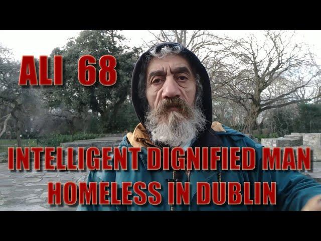 ALI 68 INTELLIGENT AND DIGNIFIED MAN, HOMELESS IN DUBLIN