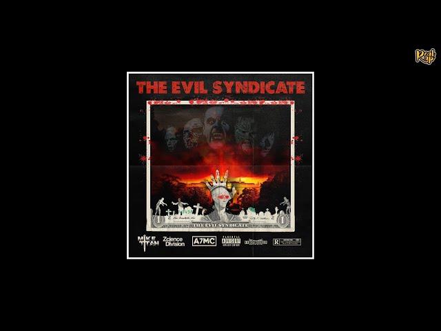 Mike Titan x A7MC x Zcience Division - The Evil Syndicate [Full Album]