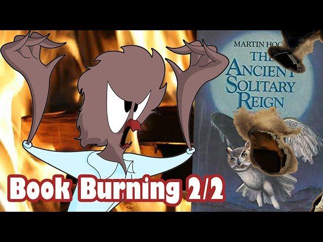 Book Burning: The Ancient Solitary Reign Part 2 (ft. Shammy and Antony C)