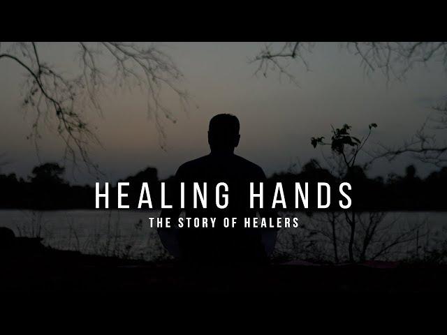 Healing Hands - The Story of Healers (Full) Documentary