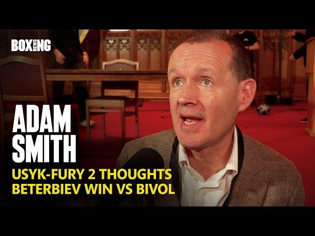 Adam Smith On Usyk-Fury 2 & Beterbiev Win vs Bivol