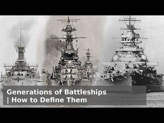 Generations of Battleships - A Reasonable Guide to Classifying your Capital Ships