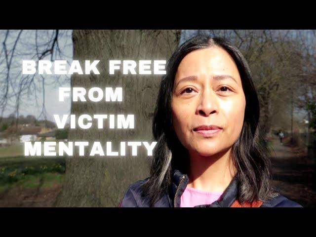 How to change and break free from victim mentality| Over 50
