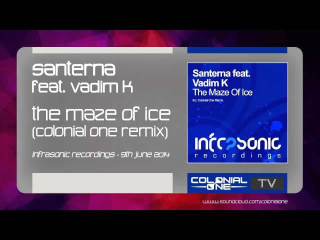 Santerna feat. Vadim K - The Maze of Ice (Colonial One Remix)