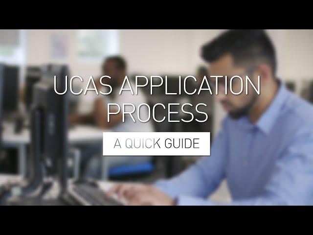 UCAS Application Process - A Quick Guide