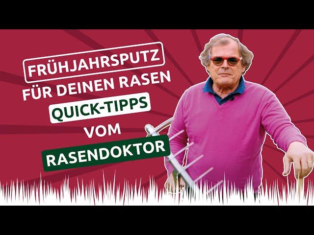 FRÜHJAHRSPUTZ für deinen Rasen  Quick-Tipps vom Rasendoktor