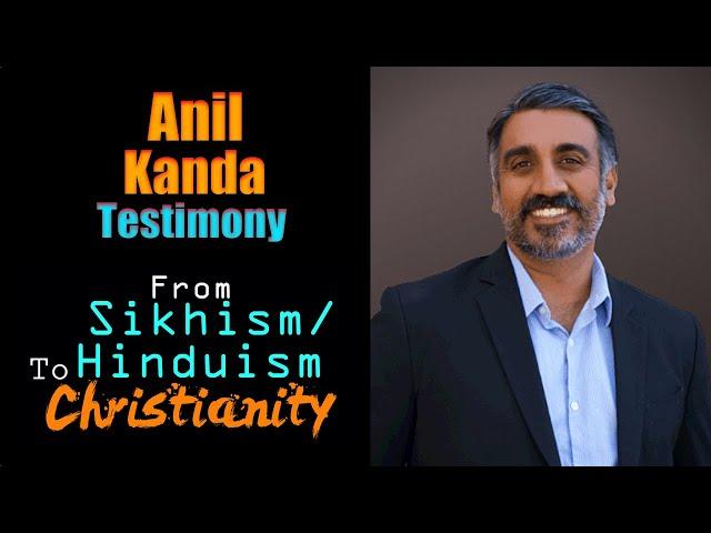 From Sikhism/Hinduism to Christianity | Anil Kanda Testimony | Just Be Blessed