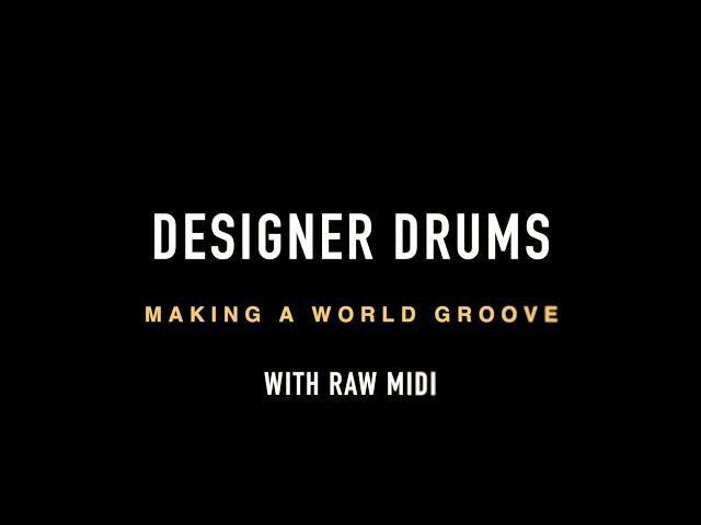 DESIGNER DRUMS | PRODUCING WORLD PERCUSSION WITH SMART DYNAMICS