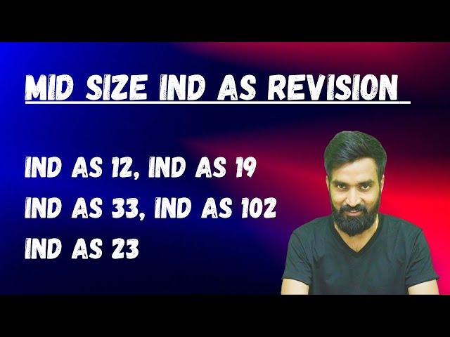 Ind As 19, Ind As 12, Ind As 102, Ind As 33 & Ind As 23| Mid size Ind As | CA Final FR