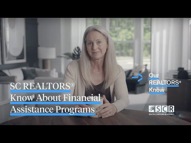 SC REALTORS® Know About Financial Assistance Programs