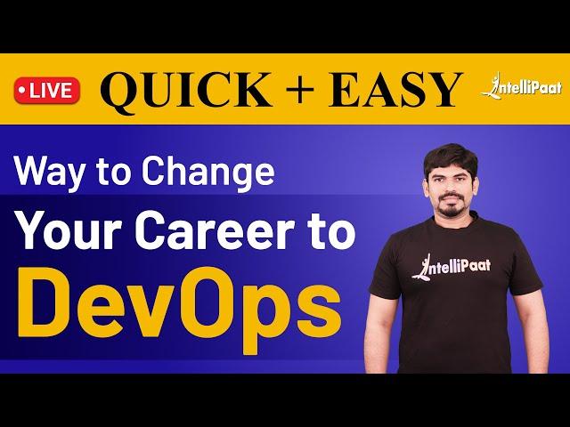 How to Change Career to DevOps | DevOps Career Path | DevOps Career Roadmap | Intellipaat