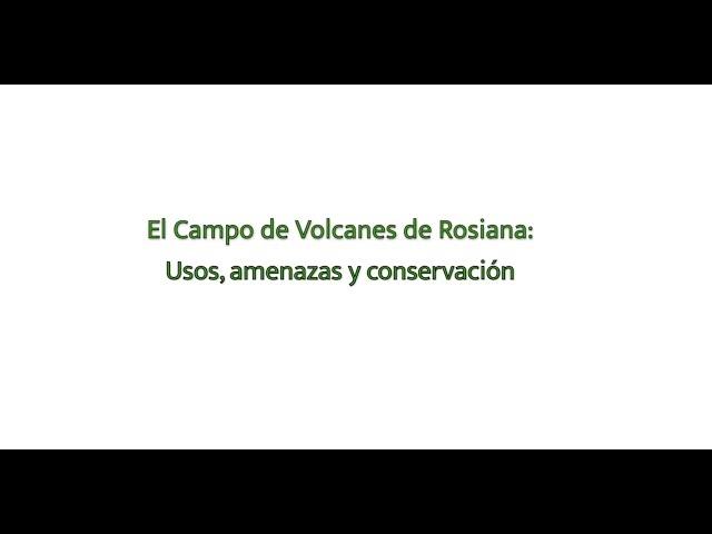 El Campo de Volcanes de Rosiana: usos, amenazas y conservación