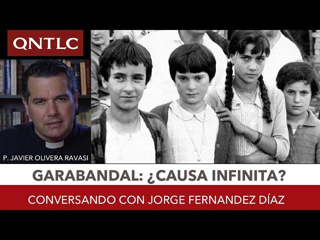 Garabandal ¿Causa infinita? P. Javier Olivera Ravasi/Jorge Fernández Díaz