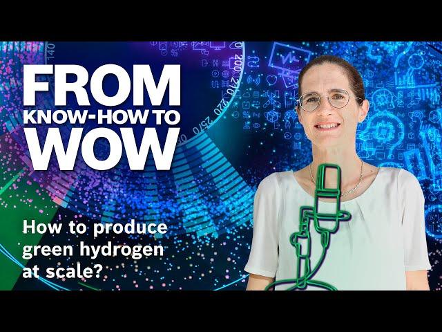 How to produce green hydrogen | From KNOW-HOW to WOW Podcast