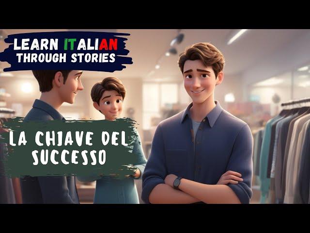 Here Is the Key to Success | Learn Italian Through Stories | B1 Level