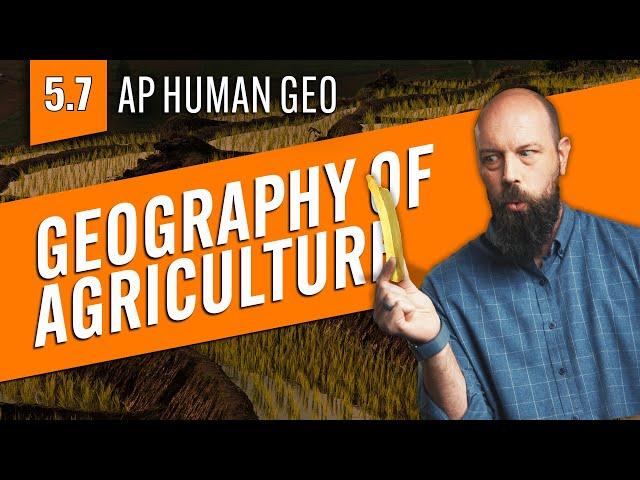 The SPATIAL Organization of Agriculture, Explained [AP Human Geo Review—Unit 5 Topic 7]