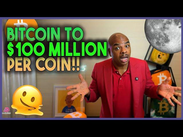 BITCOIN WILL BE $100 MILLION PER COIN!!  Here is how..