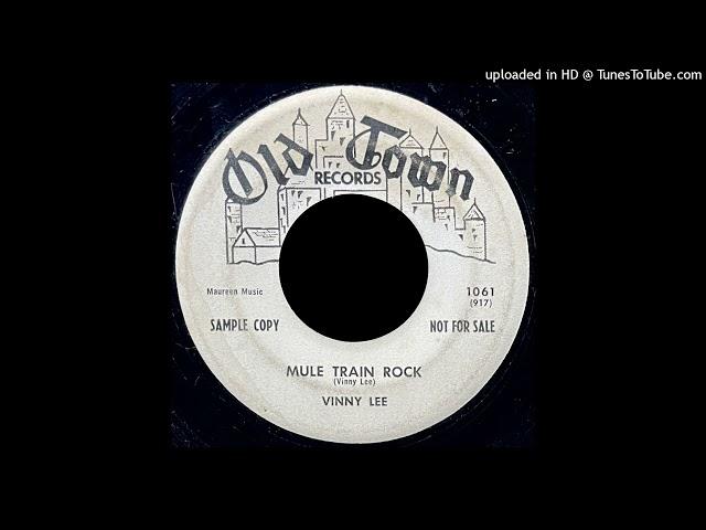 Vinny Lee - Mule Train Rock - Old Town Records