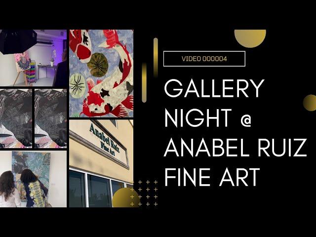 COUGHINGGENIUS MEDIA | Gallery Night At Anabel Ruiz Fine Art Studio