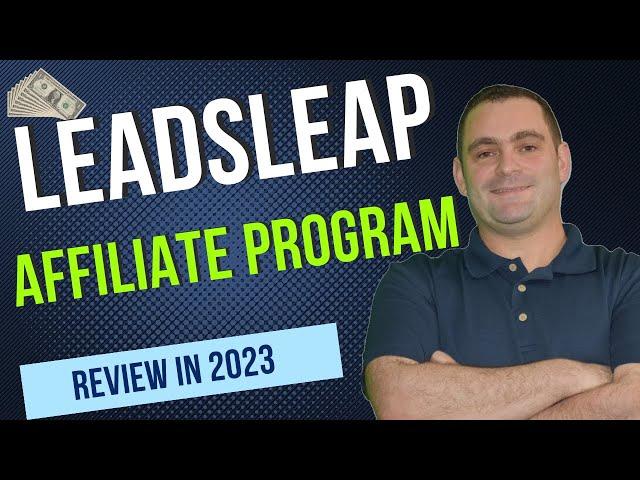 LeadsLeap Affiliate Program Review :Is It Worth Joining?