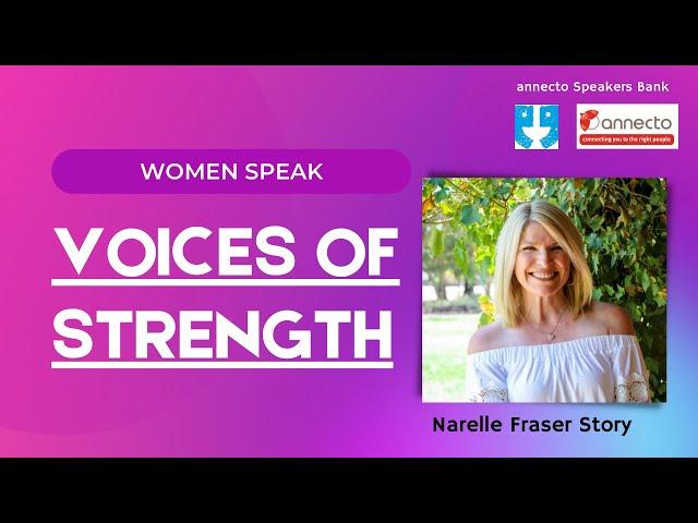 Voices of Strength : Women Speak (Narelle Fraser Story)