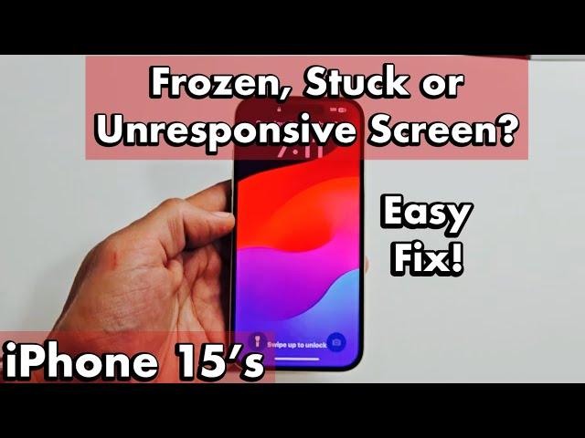 iPhone 15's: Frozen, Unresponsive or Stuck Screen? FIXED!