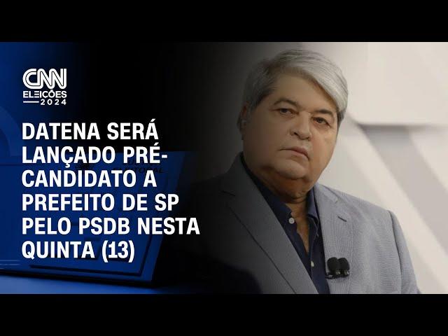 Datena será lançado pré-candidato a prefeito de SP pelo PSDB nesta quinta (13) | CNN NOVO DIA