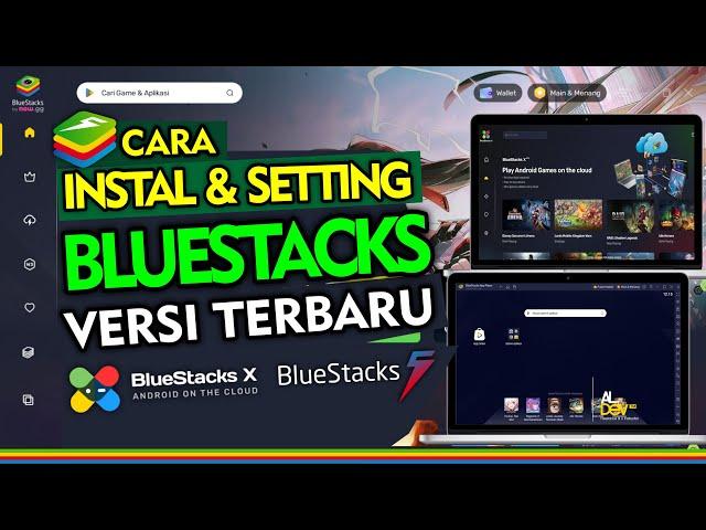 Lengkap Cara Install & Setting Bluestacks Terbaru - Emulator Android Paling Populer dan Stabil 