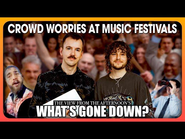 Crowd Worries At Music Festivals, Ignoring Famous People and Where Has Danny Been?!