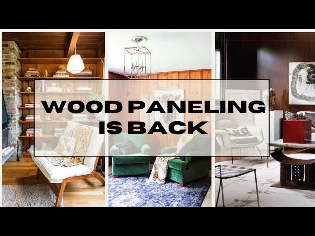 Wood Paneling Walls Are On Their Way Back - Watch This before You Paint!