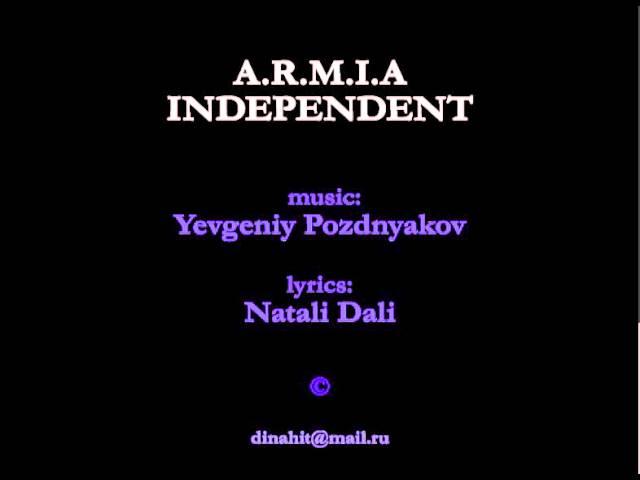 A.R.M.I.A - INDEPENDENT - Yevgeniy Pozdnyakov & Natali Dali @ DINAWHott Productions