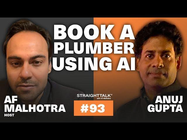 Book a Plumber With Artificial Intelligence | StraightTalk with Anuj Gupta