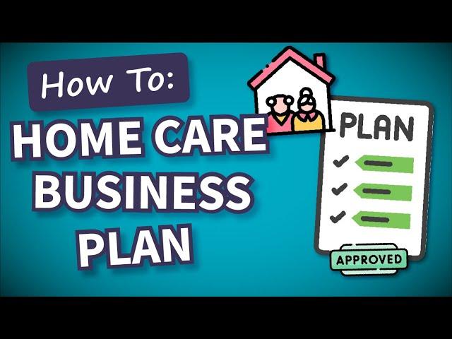 Non-Medical Home Care Business Plan Mastery: Your Key to Success + FREE Template!