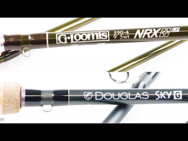 G. Loomis NRX+ LP vs Douglas SKY G (Fly Rod Review & Comparison)