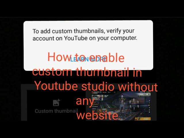 How to enable custom thumbnail in Youtube studio.