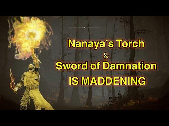 Elden Ring: Nanaya's Torch and Sword of Damnation Combo