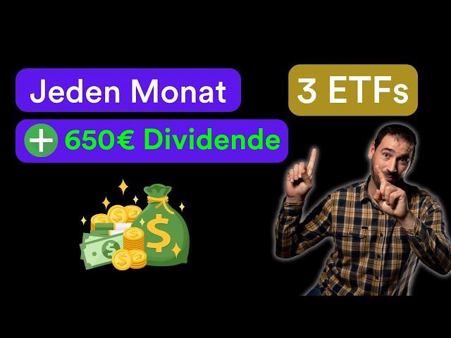 Jeden Monat Dividenden (3 ETFs mit hoher Dividendenrendite) - 500€ passives Einkommen!