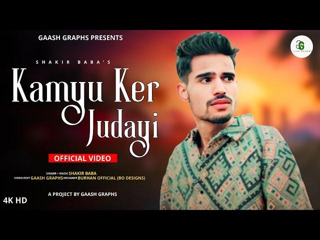 Kamyu Ker Juduyi | Shakir Baba |  Syed Muzafar| New  Kashmiri Trending  Sad Song 2024