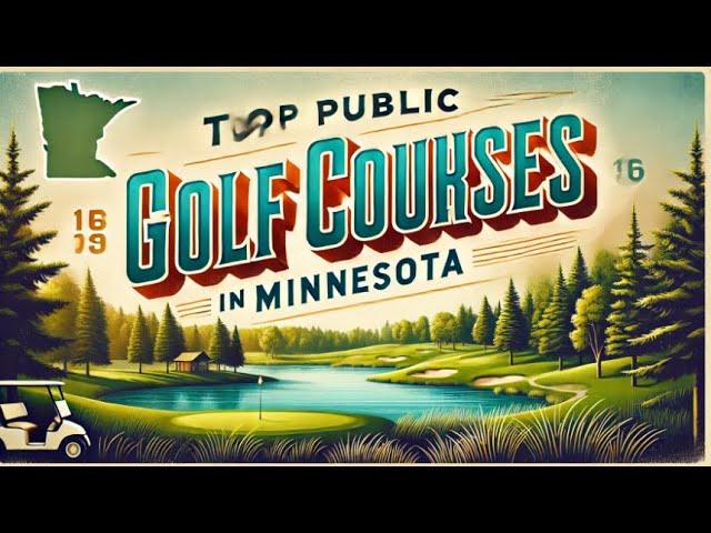 Top Public Golf Courses in Minnesota