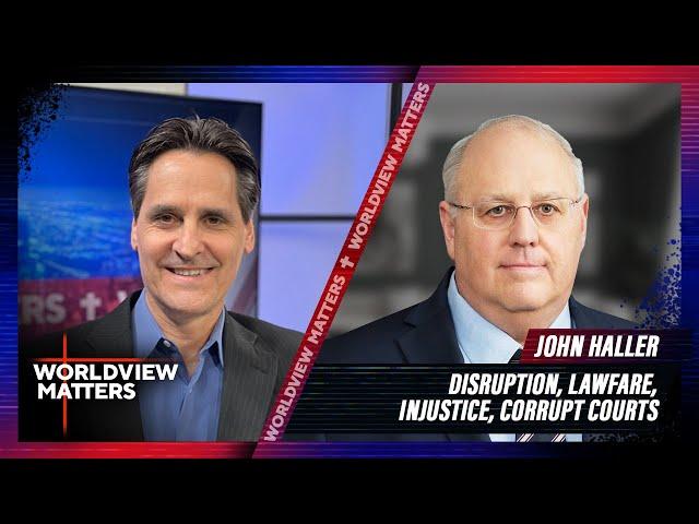 John Haller: Disruption, Injustice, and Lawfare