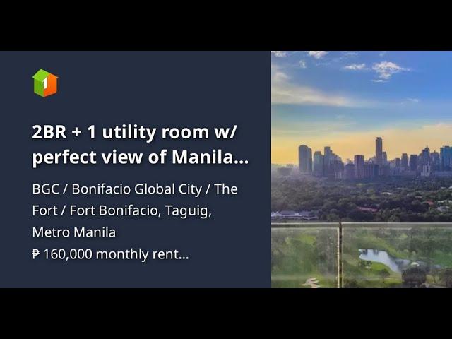 2BR + 1 utility room w/ perfect view of Manila Golf Club | 1 parking